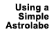 Using a Simple Astrolabe