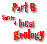 Part B: Survey of Local Geology
