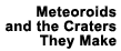 Meteoroids and the Craters They Make