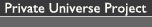 Private Universe Project