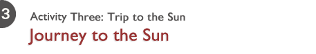 Activity 3: Trip to the Sun - Journey to the Sun