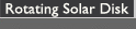 Rotating Solar Disk