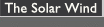The Solar Wind