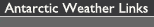 Antarctic Weather Links