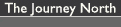 The Journey North