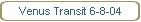 Venus Transit 6-8-04