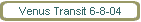 Venus Transit 6-8-04